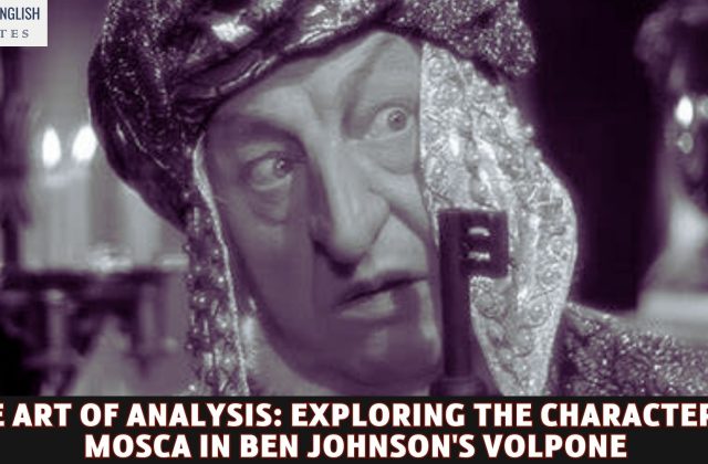 The Art of Analysis: Exploring the Character of Mosca in Ben Johnson's Volpone