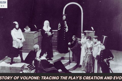 The History of Volpone: Tracing the Play's Creation and Evolution