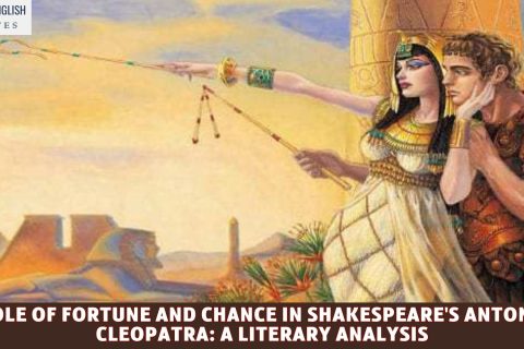 The Role of Fortune and Chance in Shakespeare's Antony and Cleopatra: A Literary Analysis