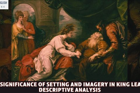 The Significance of Setting and Imagery in King Lear: A Descriptive Analysis