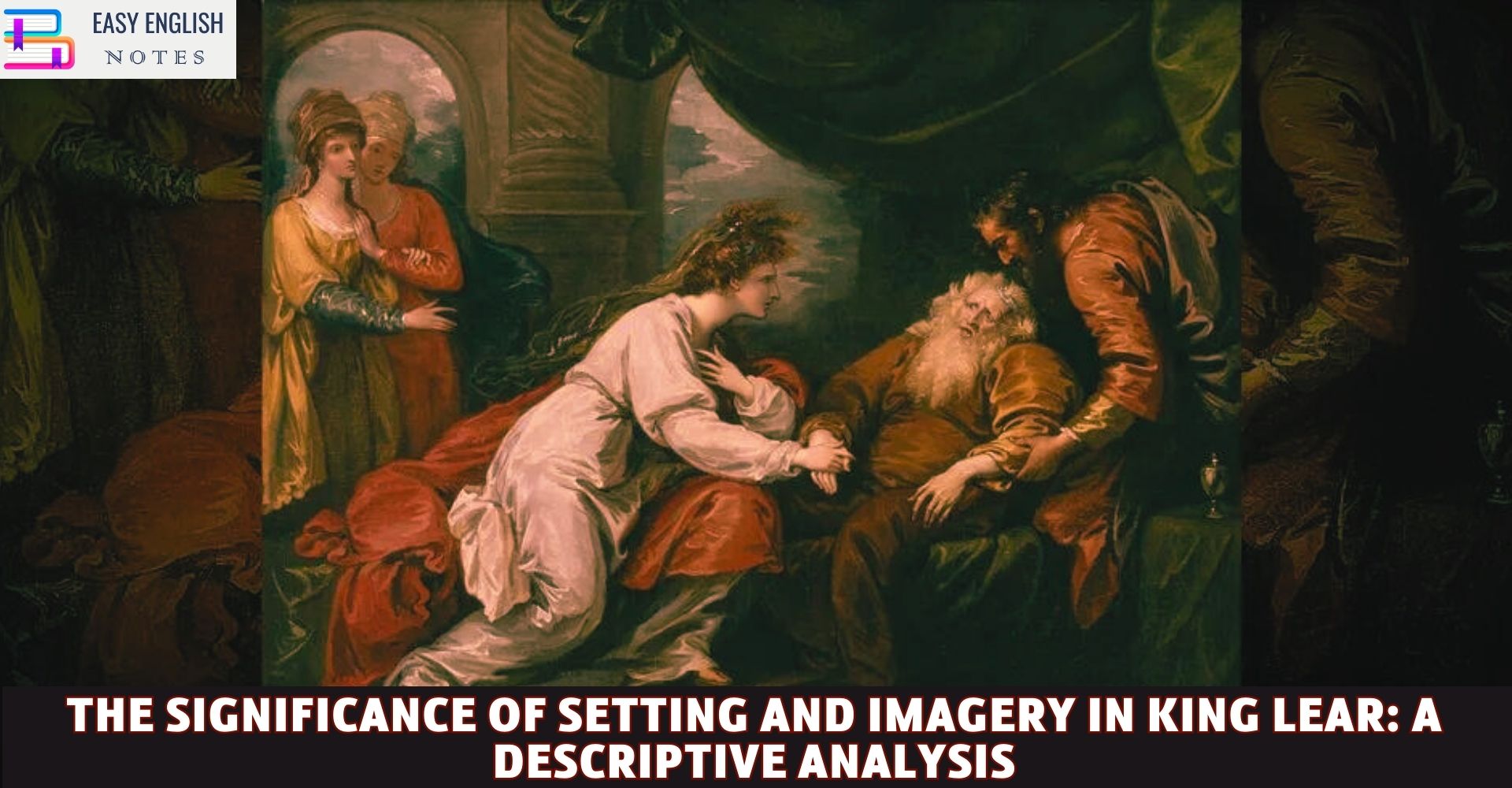 The Significance of Setting and Imagery in King Lear: A Descriptive Analysis