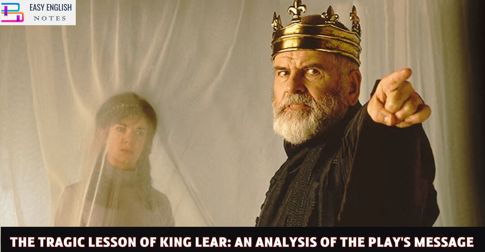 The Tragic Lesson of King Lear: An Analysis of the Play's Message