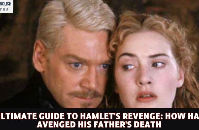 The Ultimate Guide to Hamlet's Revenge: How Hamlet Avenged His Father's Death