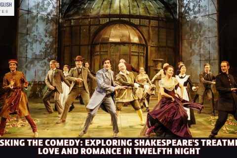 Unmasking the Comedy: Exploring Shakespeare's Treatment of Love and Romance in Twelfth Night