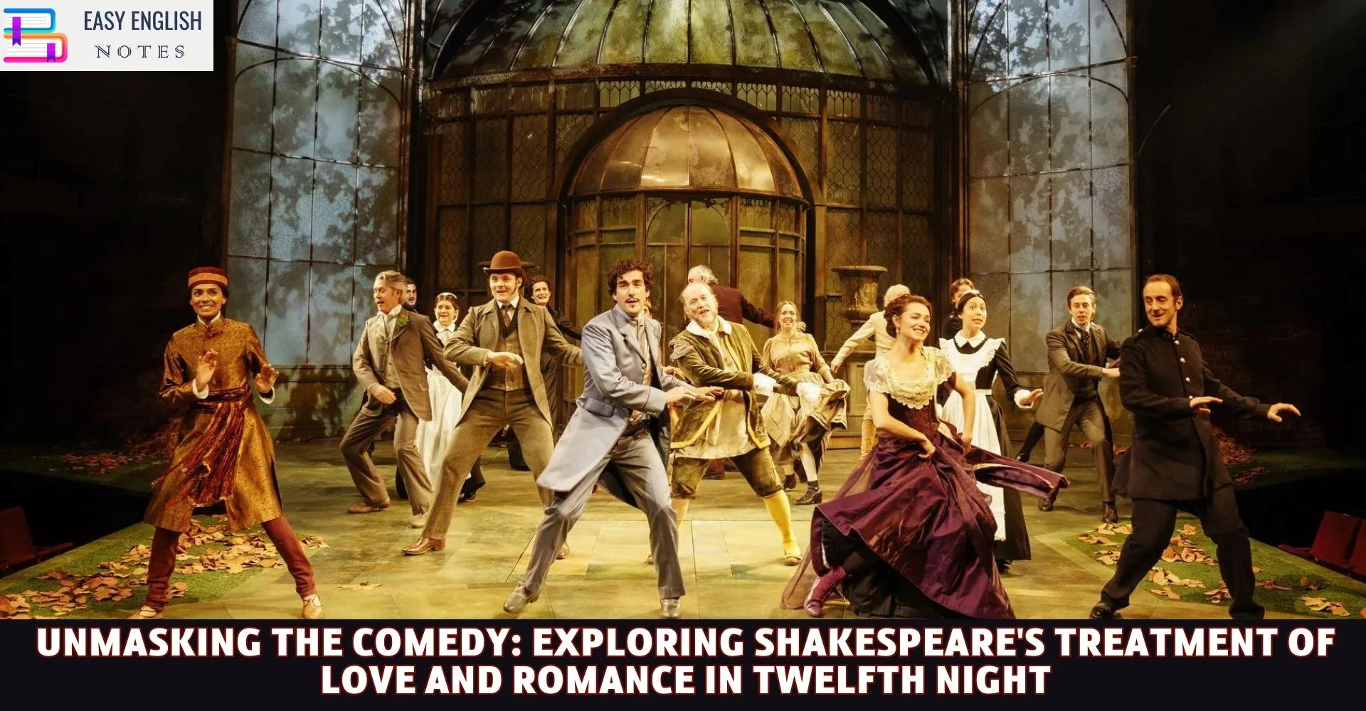Unmasking the Comedy: Exploring Shakespeare's Treatment of Love and Romance in Twelfth Night