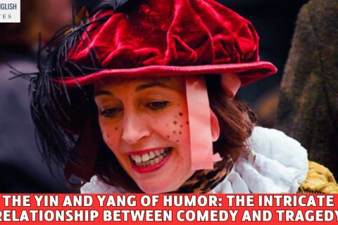 The Yin and Yang of Humor: The Intricate Relationship Between Comedy and Tragedy
