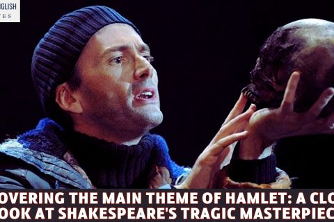 Uncovering the Main Theme of Hamlet: A Closer Look at Shakespeare's Tragic Masterpiece