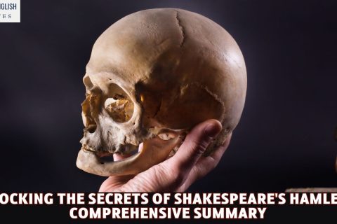 Unlocking the Secrets of Shakespeare's Hamlet: A Comprehensive Summary