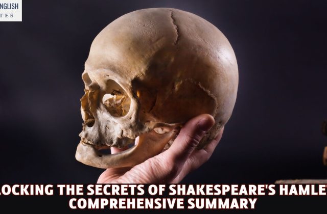 Unlocking the Secrets of Shakespeare's Hamlet: A Comprehensive Summary