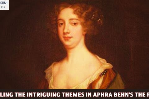 Unveiling the Intriguing Themes in Aphra Behn's The Rover