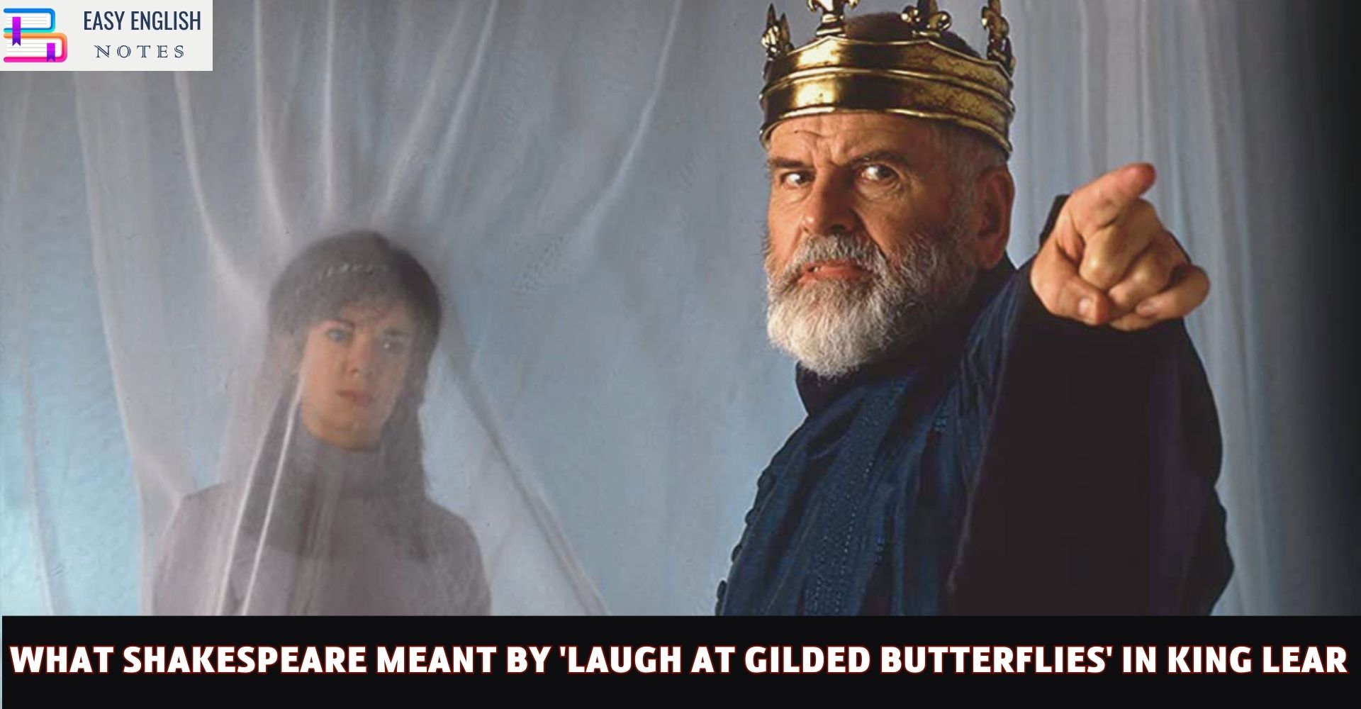 What Shakespeare Meant by 'Laugh at Gilded Butterflies' in King Lear