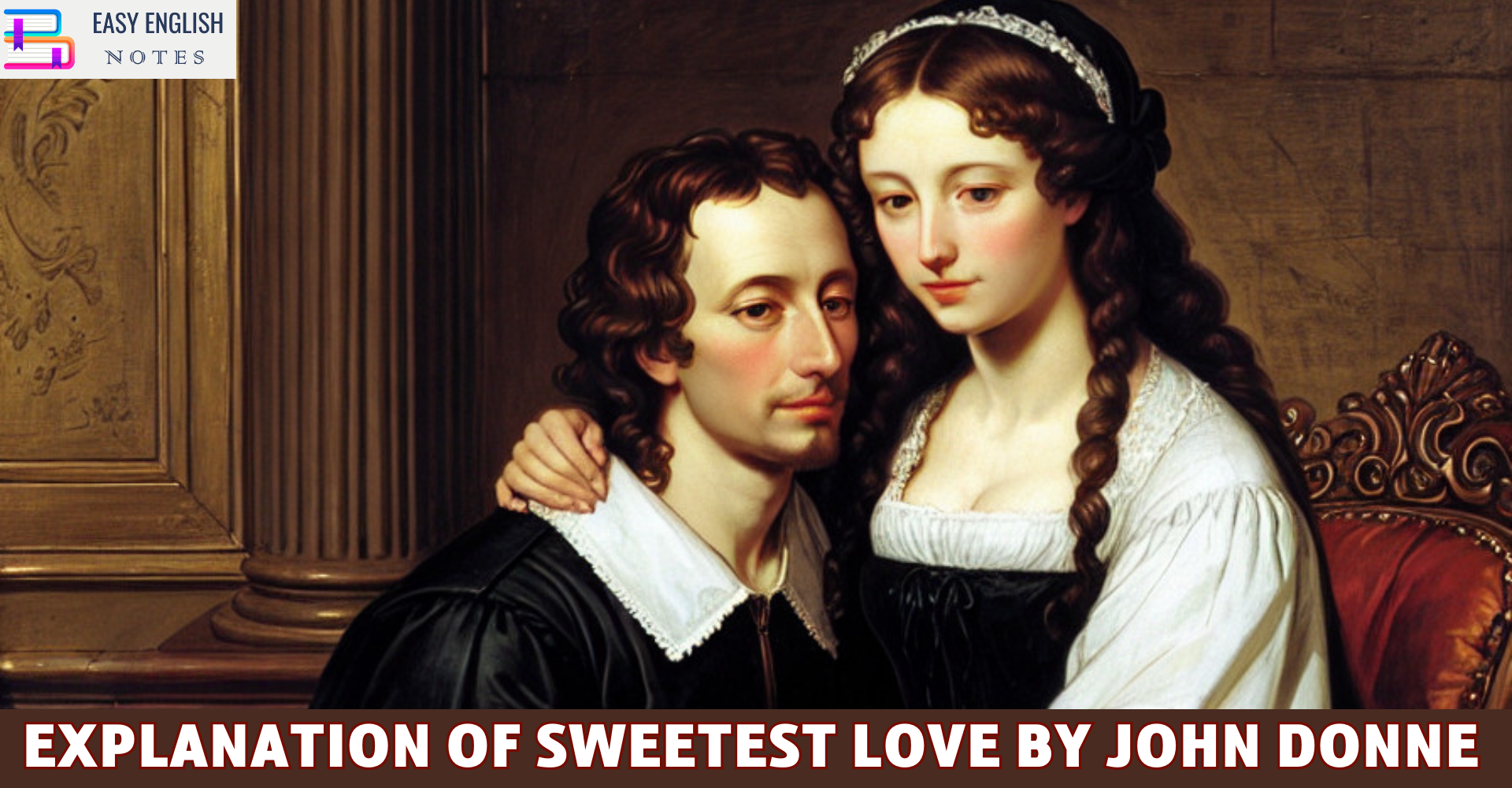 Explanation of Sweetest Love by John Donne