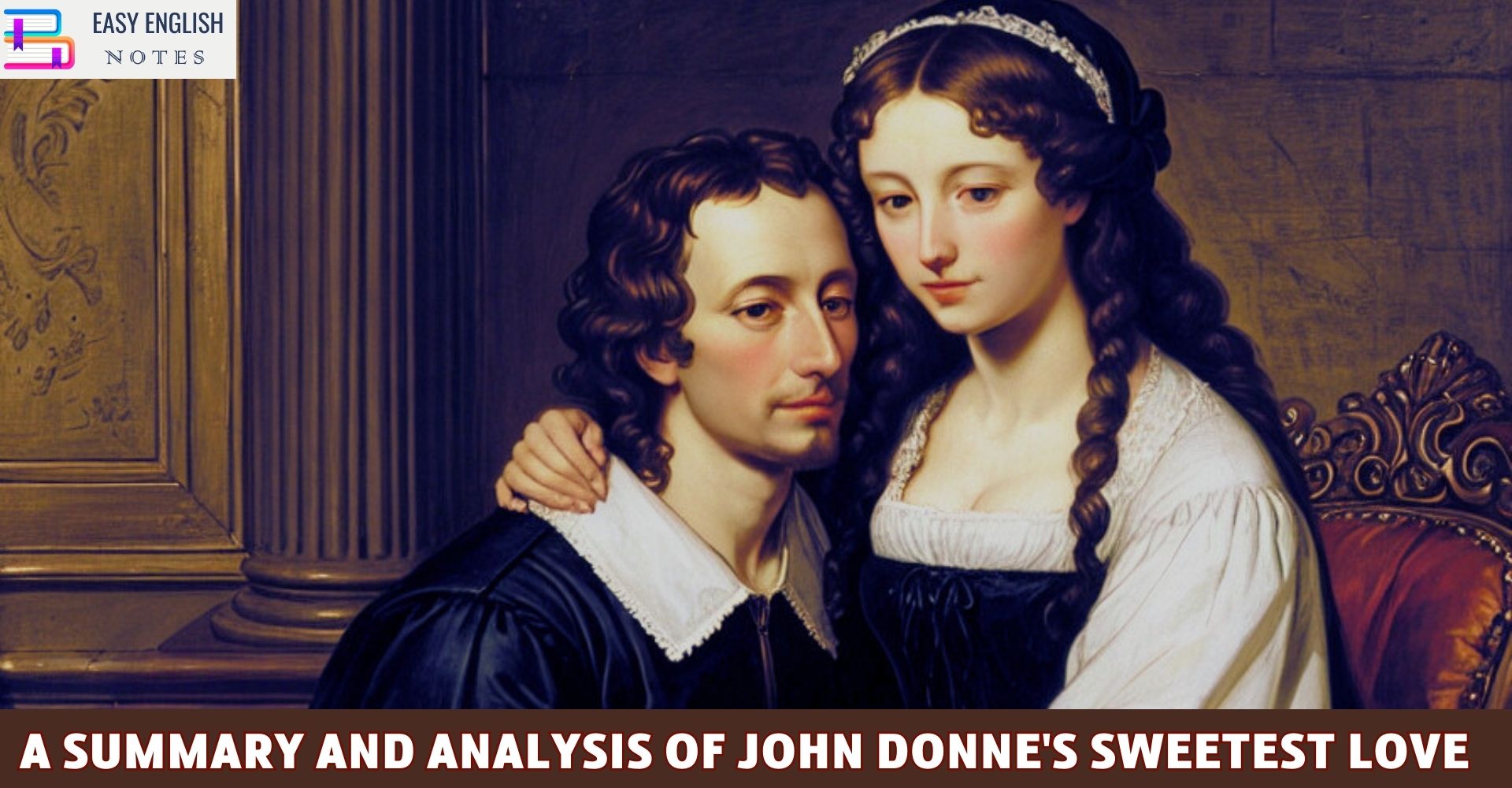 A Summary and Analysis of John Donne's Sweetest Love
