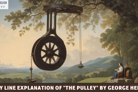 Line by Line Explanation of "The Pulley" by George Herbert
