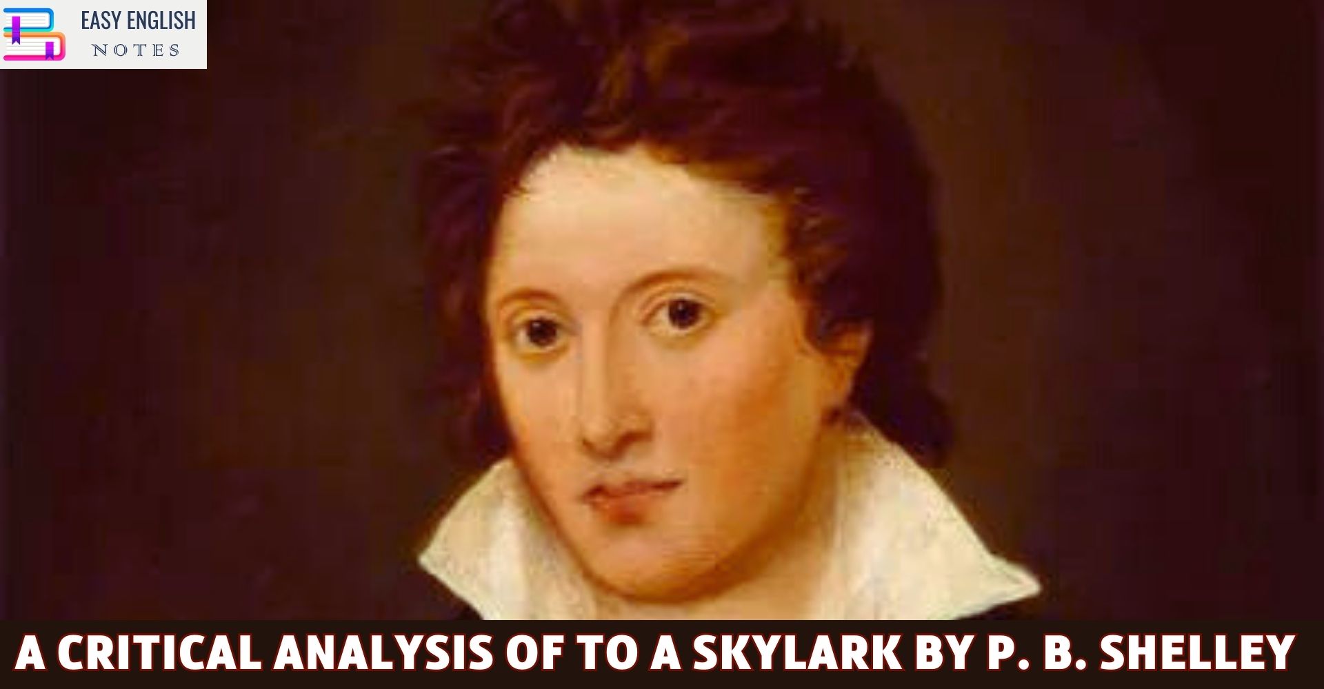 A Critical Analysis Of To A Skylark By P. B. Shelley