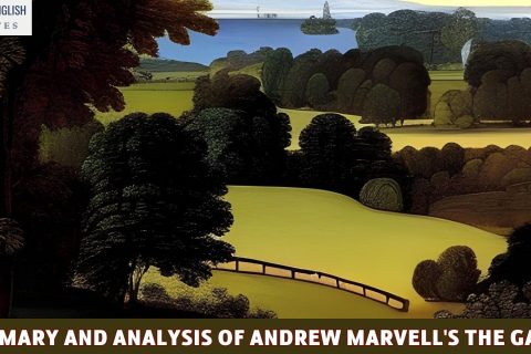 A Summary and Analysis of Andrew Marvell's The Garden
