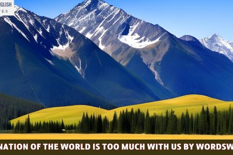 Explanation of The World is Too Much with Us by Wordsworth