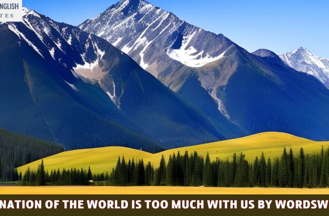 Explanation of The World is Too Much with Us by Wordsworth