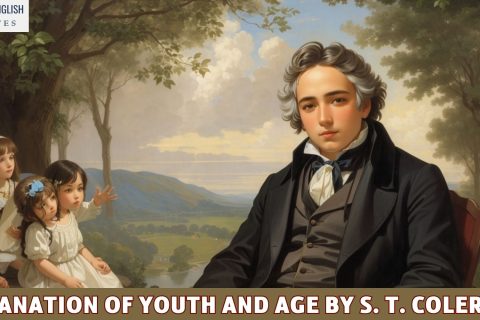 Explanation of Youth and Age by S. T. Coleridge
