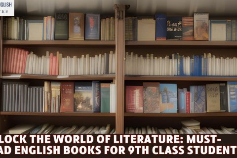 Unlock the World of Literature: Must-Read English Books for 9th Class Students