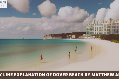 Line By Line Explanation Of Dover Beach By Matthew Arnold