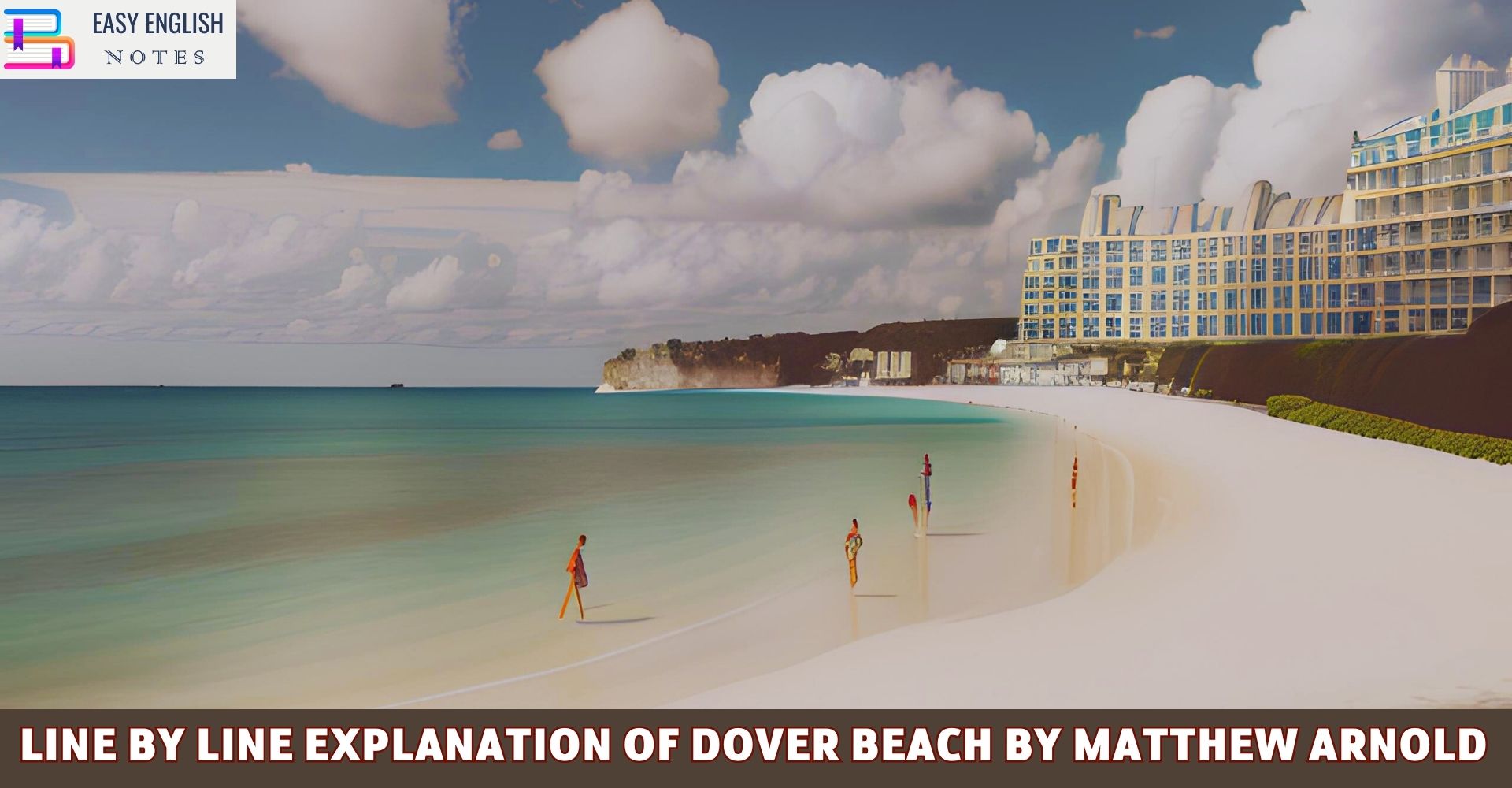 Line By Line Explanation Of Dover Beach By Matthew Arnold