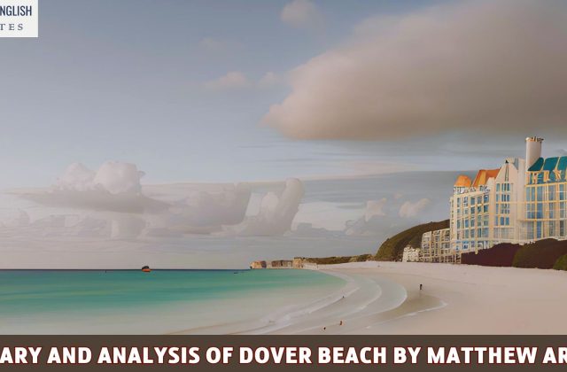 Summary And Analysis Of Dover Beach By Matthew Arnold
