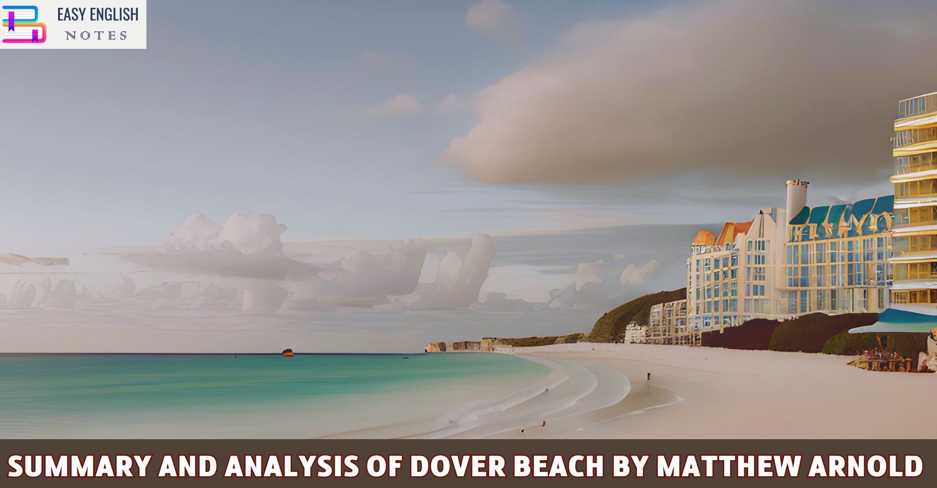 Summary And Analysis Of Dover Beach By Matthew Arnold