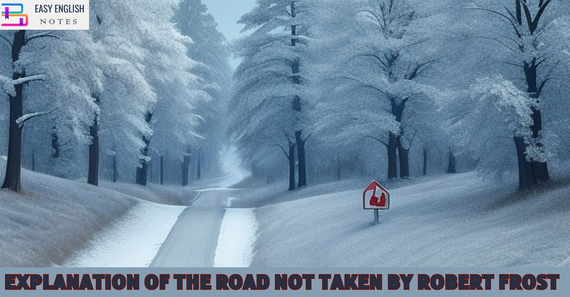 Explanation Of The Road Not Taken By Robert Frost