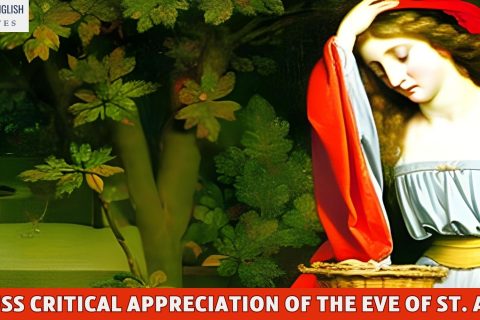 Discuss Critical Appreciation Of The Eve Of St. Agnes