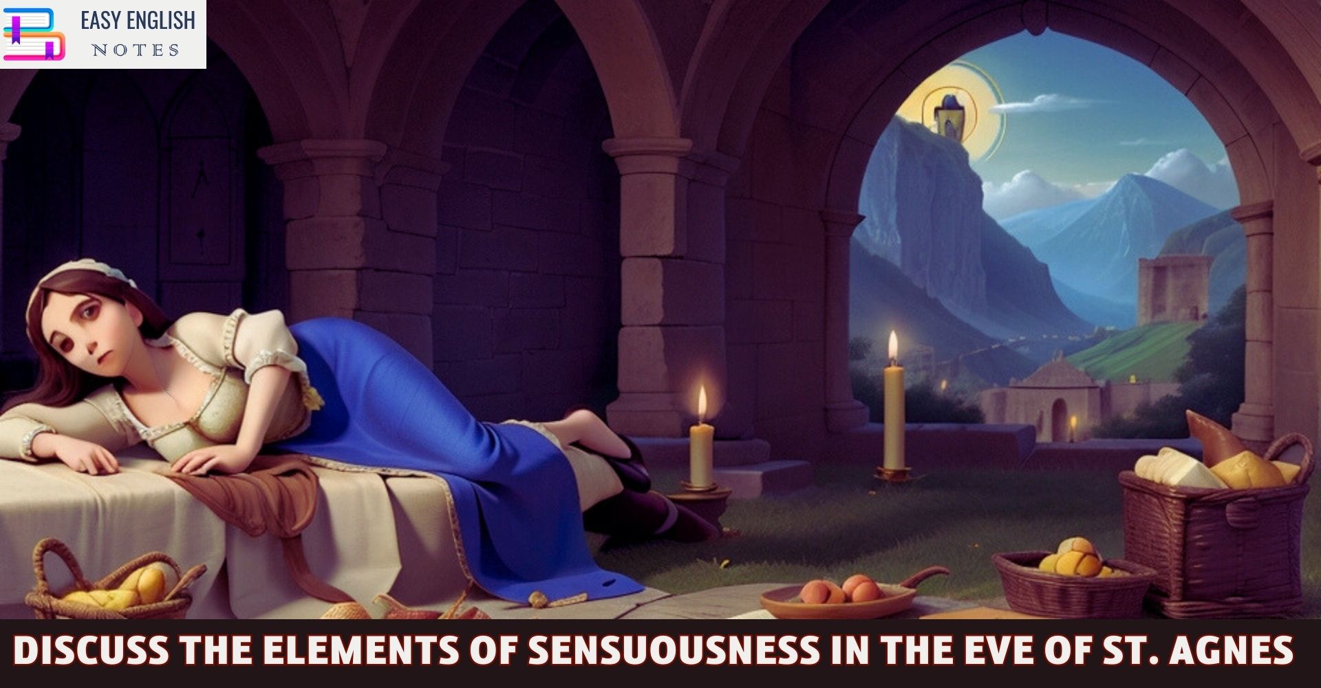 Discuss The Elements Of Sensuousness In The Eve Of St. Agnes