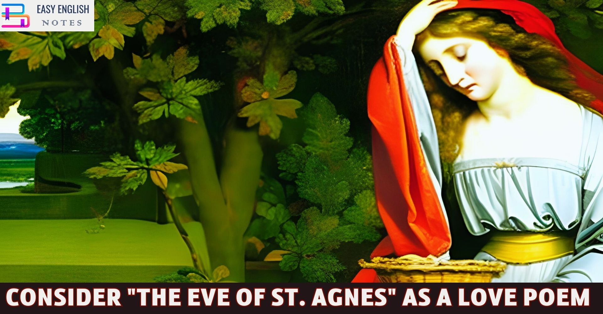 Consider "The Eve of St. Agnes" as a love poem