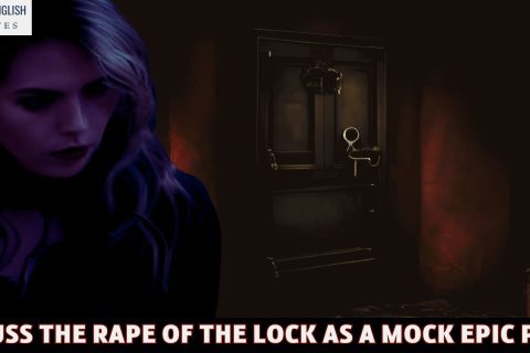 Discuss The Rape Of The Lock As a Mock Epic Poem