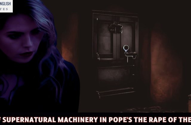 Use Of Supernatural Machinery In Pope's The Rape Of The Lock