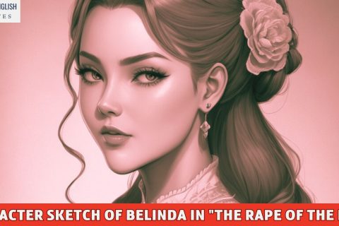 Character Sketch Of Belinda In "The Rape of the Lock"