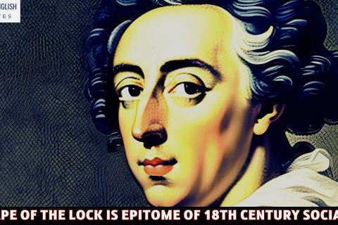 The Rape of the Lock is Epitome of 18th century Social Life