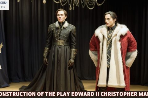 Plot Construction Of The Play Edward II Christopher Marlowe