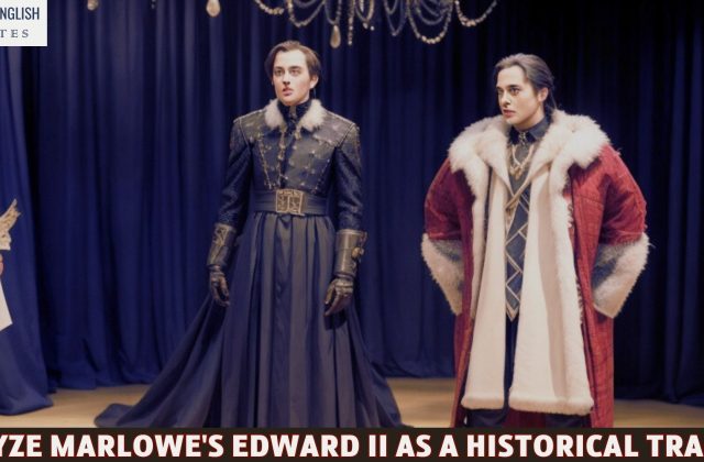 Analyze Marlowe's Edward II As a Historical Tragedy