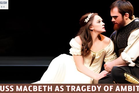 Discuss Macbeth As Tragedy Of Ambition