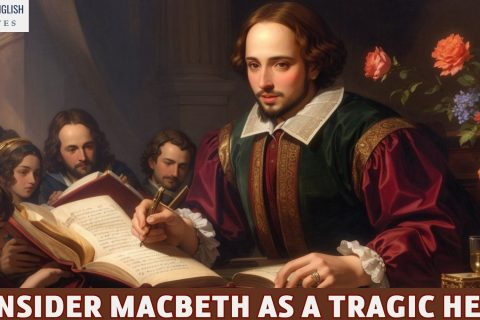 Consider Macbeth As a Tragic Hero