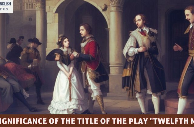 The Significance Of The Title Of The Play "Twelfth Night"