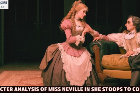 Character Analysis Of Miss Neville In She Stoops to Conquer