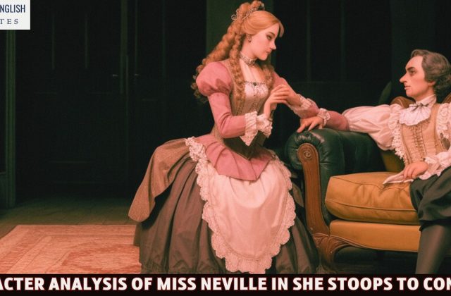 Character Analysis Of Miss Neville In She Stoops to Conquer