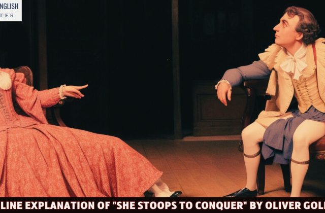 Line By Line Explanation Of "She Stoops to Conquer" By Oliver Goldsmith