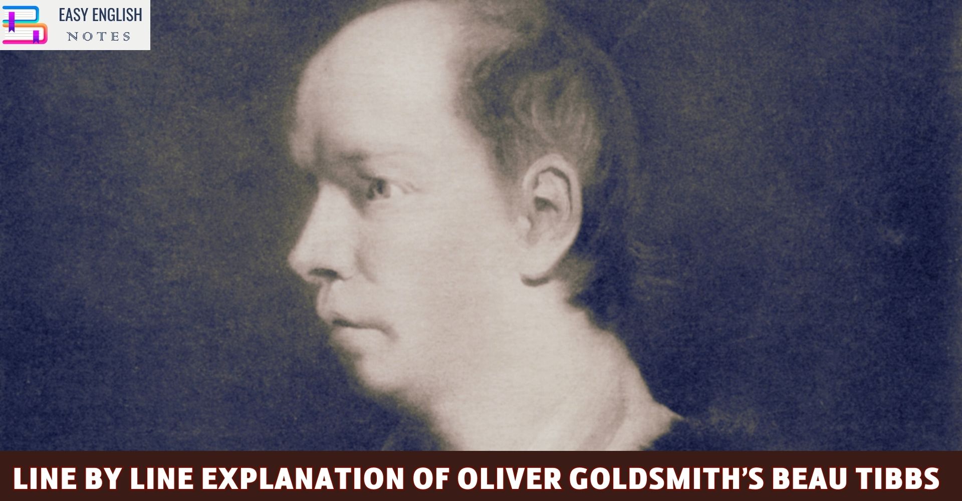 Line By Line Explanation Of Oliver Goldsmith’s Beau Tibbs