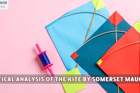 A Critical Analysis Of The Kite By Somerset Maugham