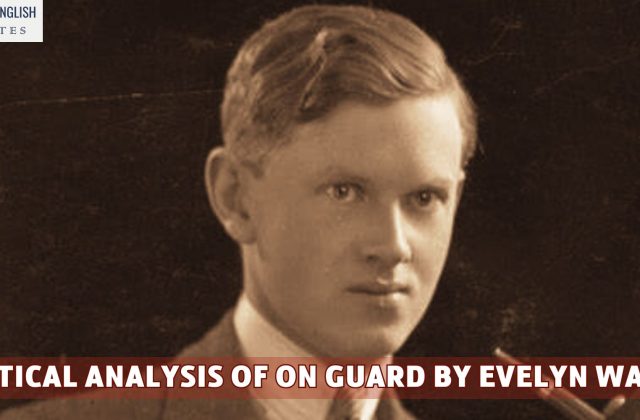 A Critical Analysis Of On Guard By Evelyn Waugh