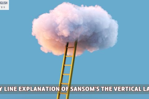 Line By Line Explanation Of Sansom’s The Vertical Ladder