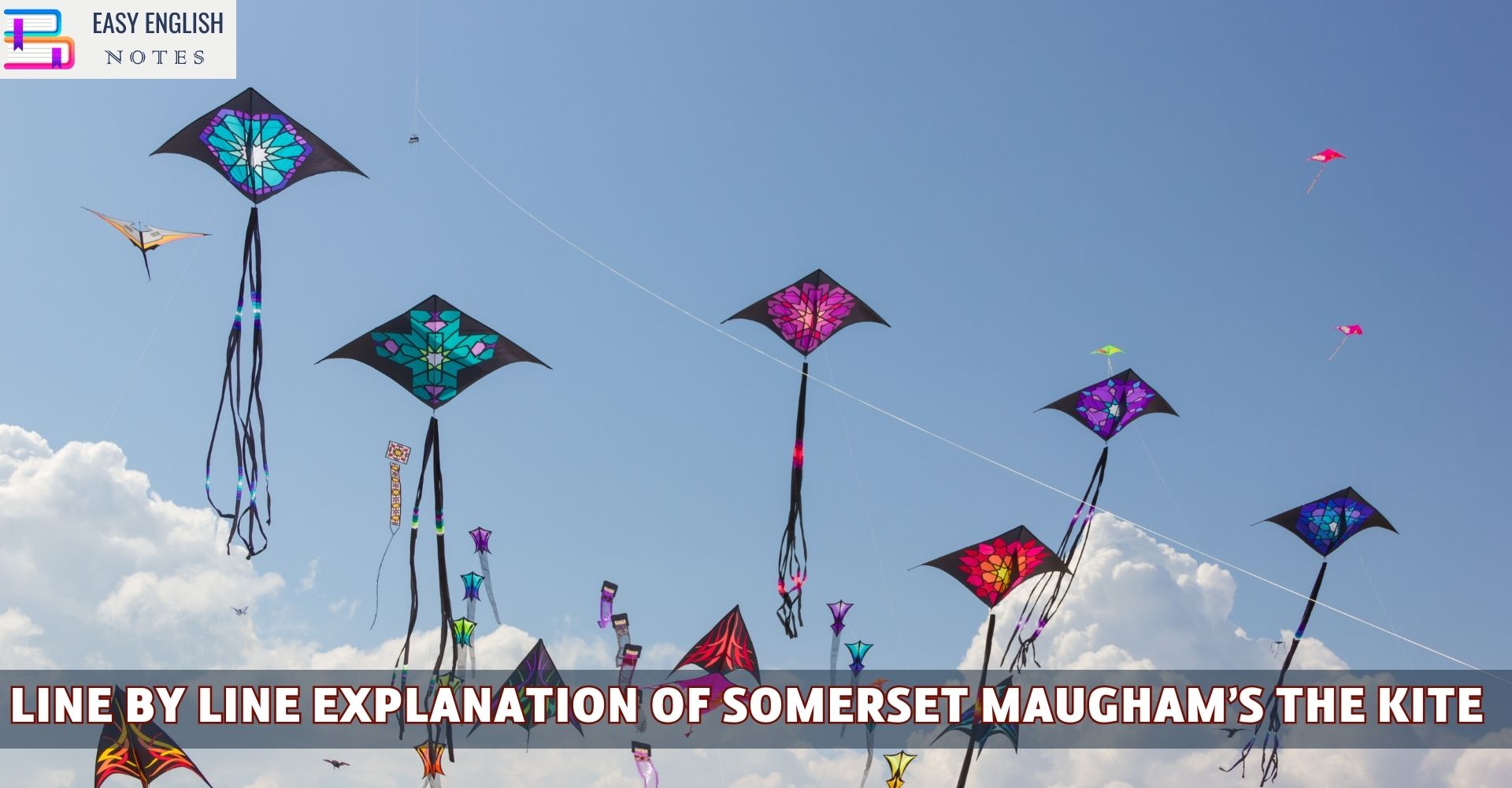 Line By Line Explanation Of Somerset Maugham’s The Kite