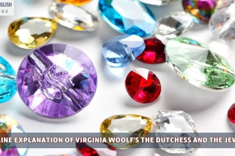 Line By Line Explanation Of Virginia Woolf’s The Dutchess and the Jewellers